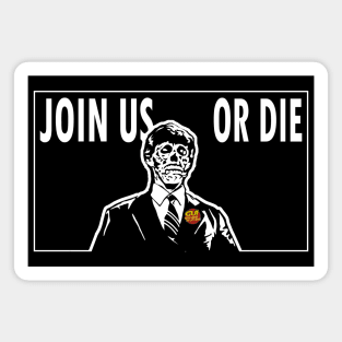 Obey. Consume. Join Us Or Die Magnet